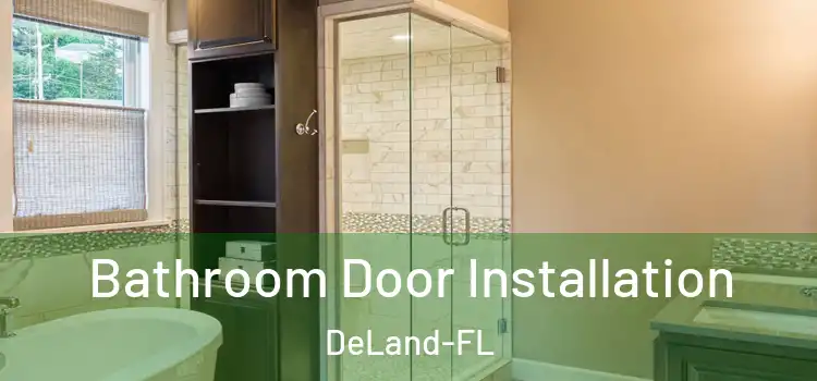  Bathroom Door Installation DeLand-FL