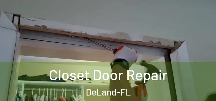  Closet Door Repair DeLand-FL