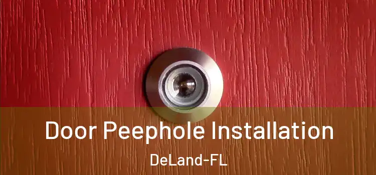 Door Peephole Installation DeLand-FL