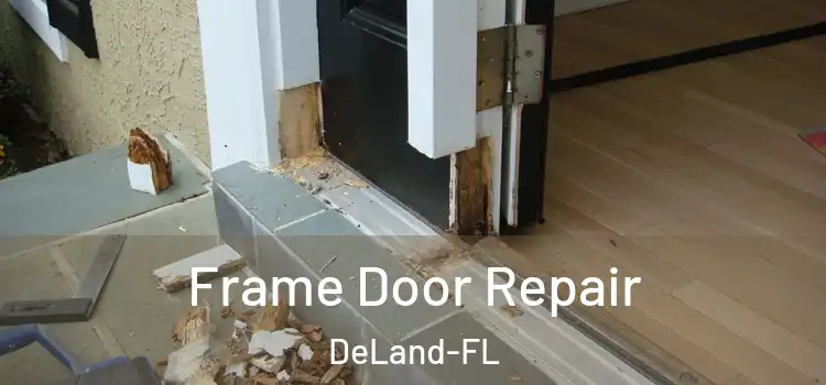  Frame Door Repair DeLand-FL