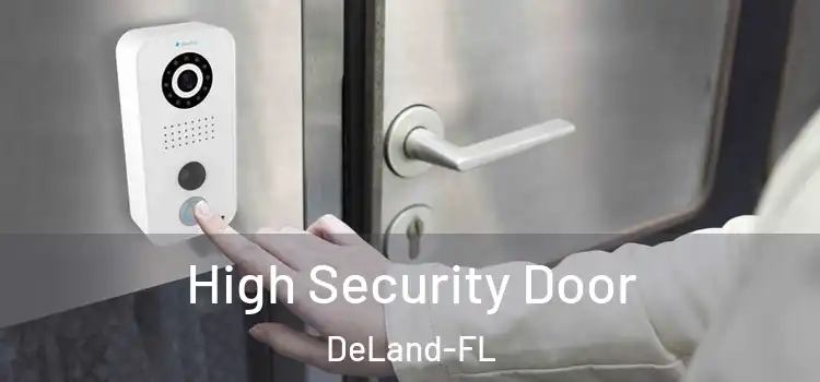  High Security Door DeLand-FL