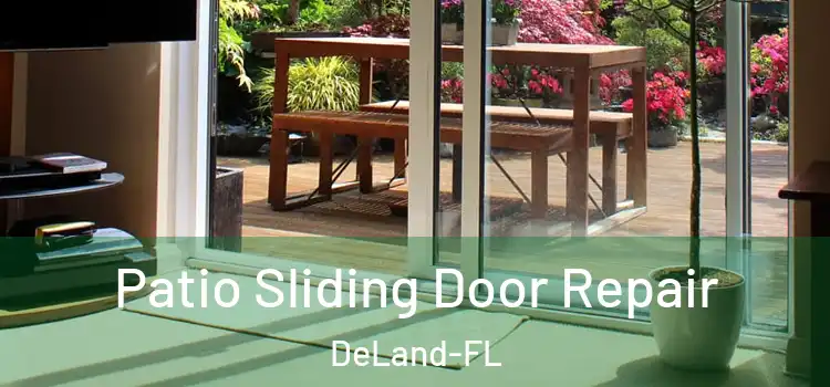  Patio Sliding Door Repair DeLand-FL