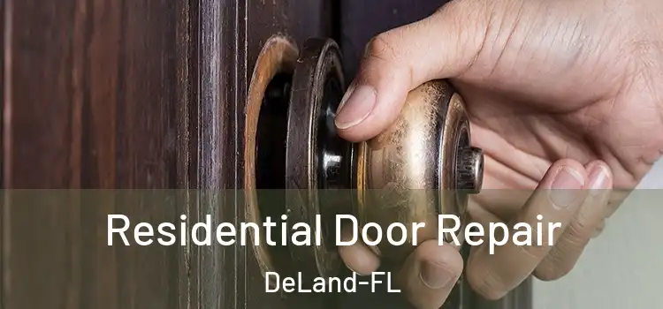  Residential Door Repair DeLand-FL