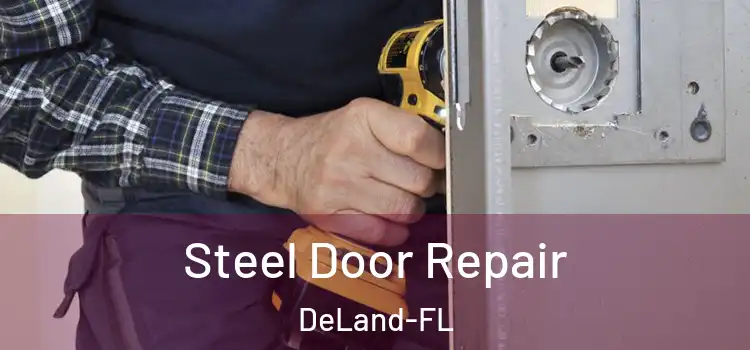  Steel Door Repair DeLand-FL